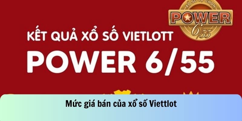 Mức giá bán chung của các hình thức xổ số