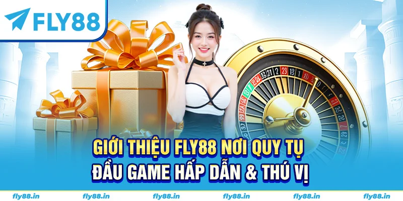 Giới thiệu Fly88 nơi quy tụ đầu game hấp dẫn & thú vị